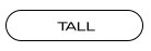 tall