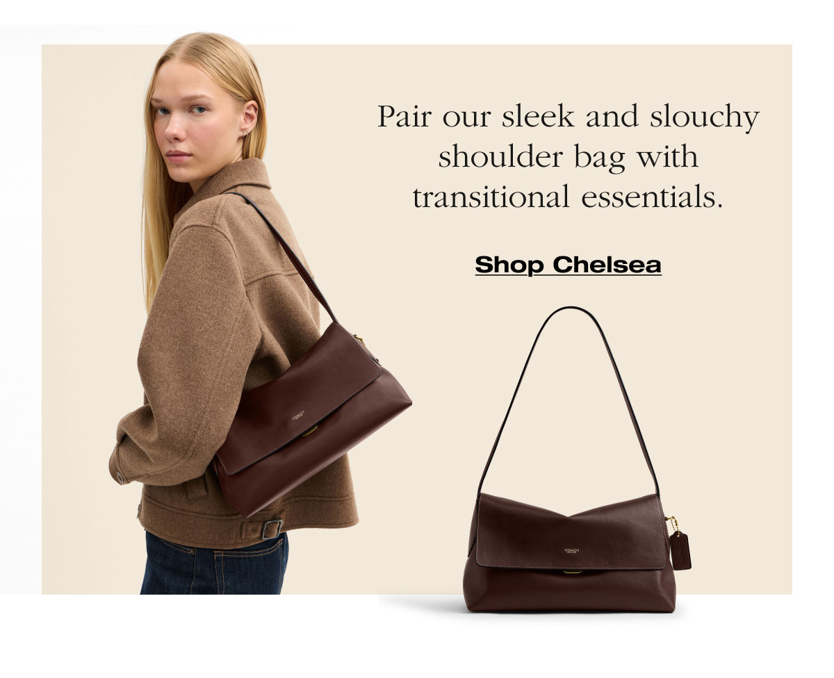 Pair our sleek and slouchy shoulder bag with transitional essentials. Shop Chelsea