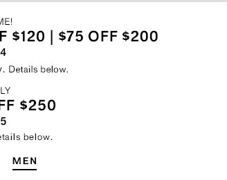$40 Off $120 | $75 Off $200 with Code: 1064 | App Only: $100 Off $250, Code: 1065 ; Shop Men