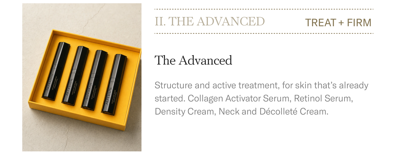 The Advanced, $290 — structure and active treatment with Collagen Activator Serum, Retinol Serum, Density Cream, and Neck and Décolleté Cream, beside a mustard box of four black vials