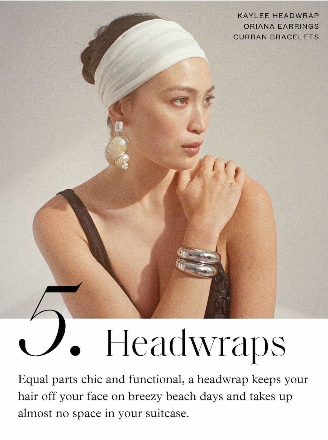 Kaylee Headwrap - 5. Headwraps - Equal parts chic and functional, a headwrap keeps your hair off your face on breezy beach days and takes up almost no space in your suitcase.