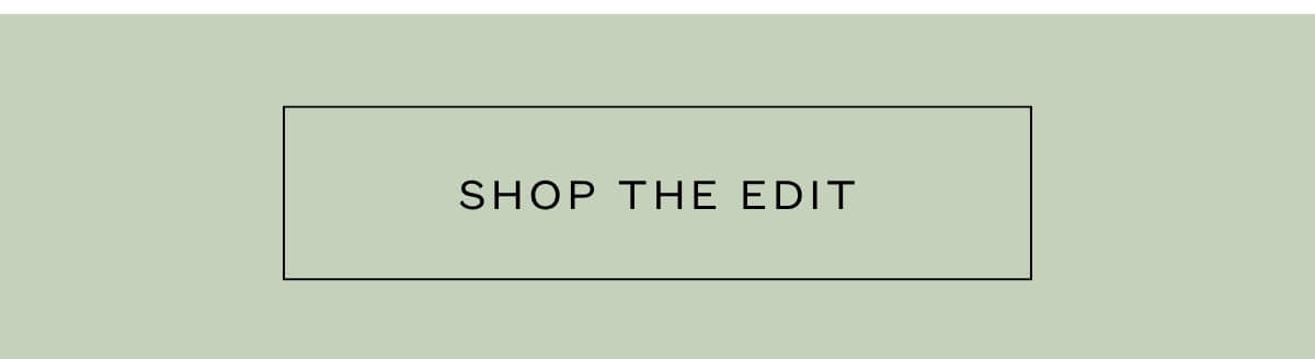 Shop the Edit