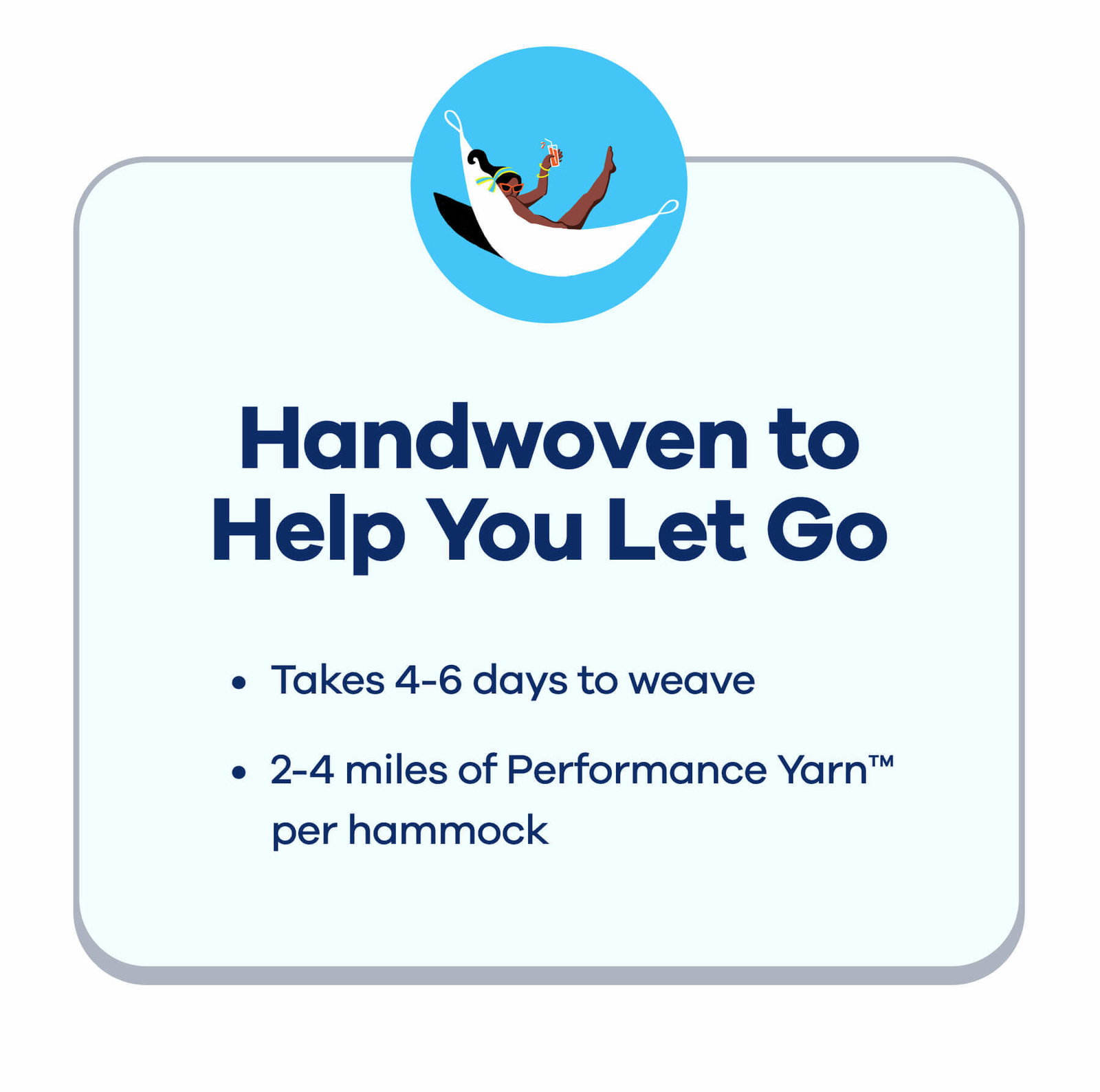 Handwoven to Help You Let Go - Over 150,000+ individual loops - Takes 4-6 days to weave - 2-4 miles of Performance Yarn™ per hammock