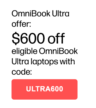 OmniBookUltra offer: $600 off eligible HP OmniBook Ultra laptops with code: ULTRA600