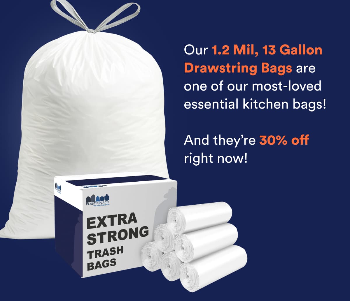 Our 1.2 Mil, 13 Gallon Drawstring Bags are one of our most-loved essential kitchen bags! And they’re 30% off right now!