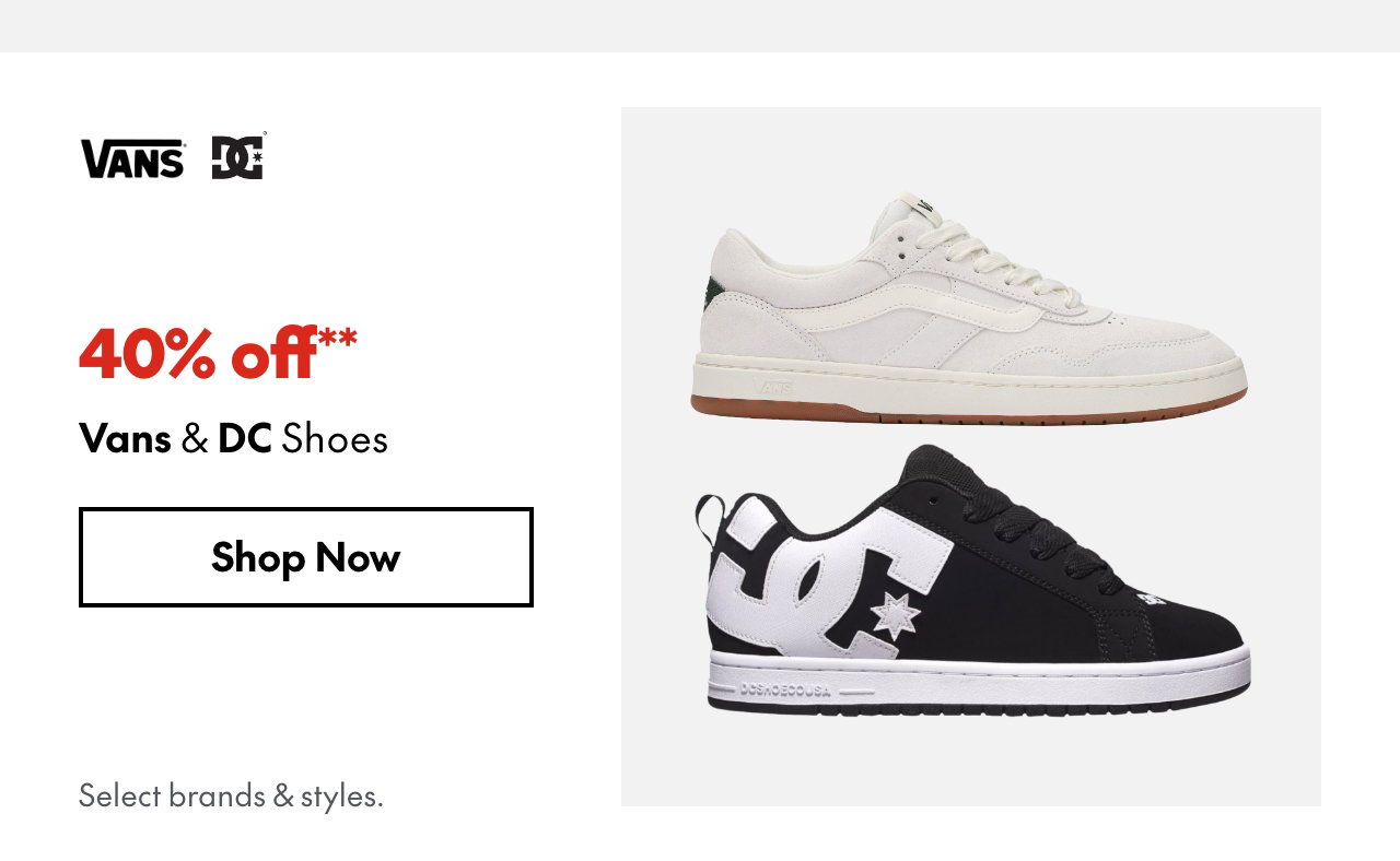 Vans & DC Shoes
40% off
Our ticket price. Select styles.