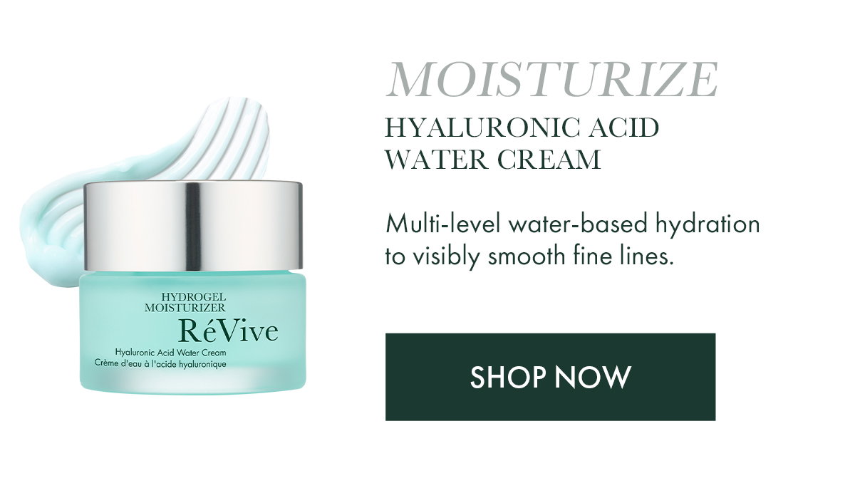 MOISTURIZE: HYALURONIC ACID WATER CREAM