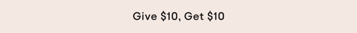 Give $10, Get $10