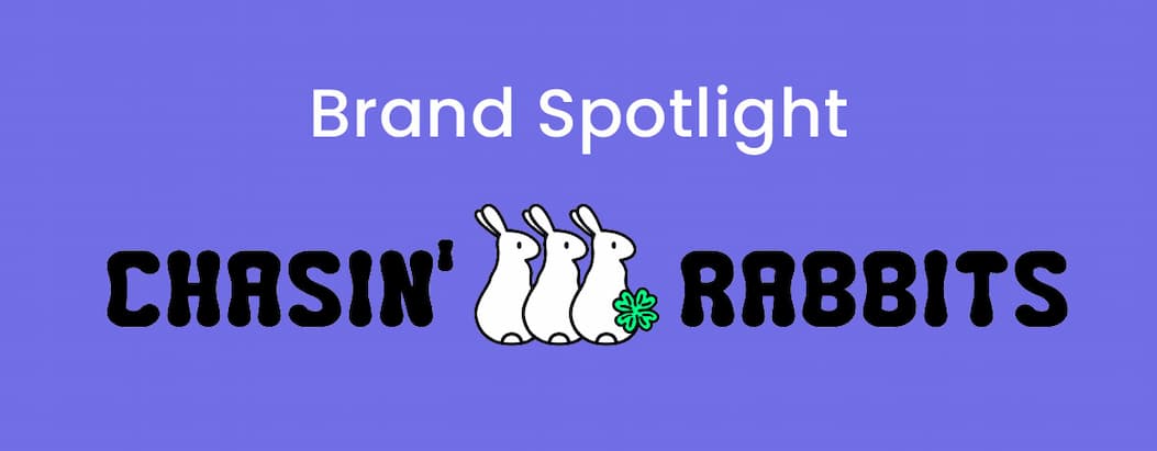 Full-sized Offers. Brand Spotlight CHASIN' RABBITS.