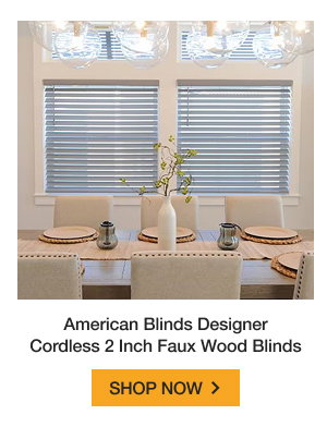 American Blinds Designer Cordless 2 Inch Faux Wood Blinds | SHOP NOW >