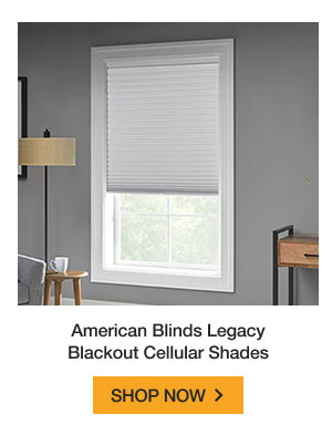 American Blinds Legacy Blackout Cellular Shades | SHOP NOW >