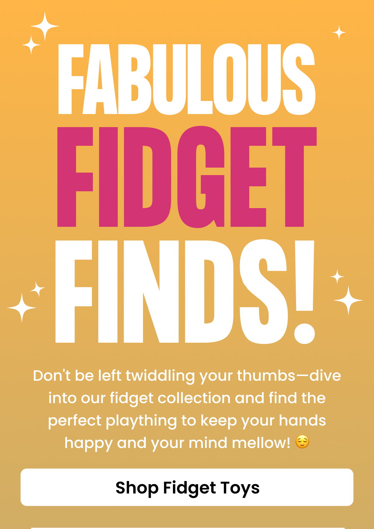 Fabulous Fidget Finds