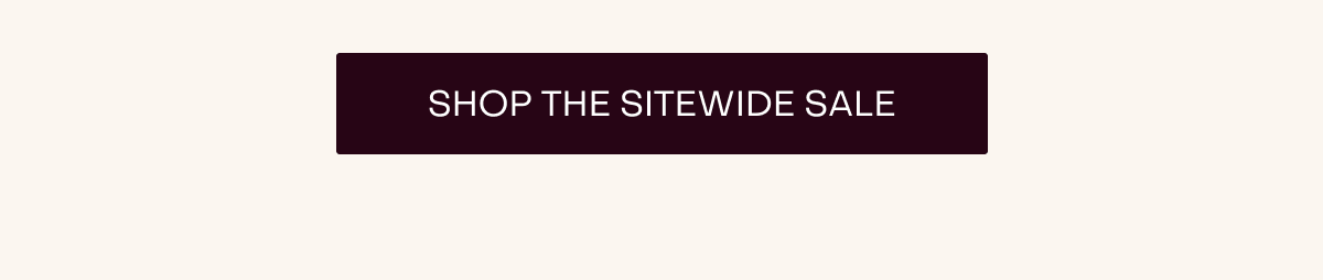SHOP THE SITEWIDE SALE