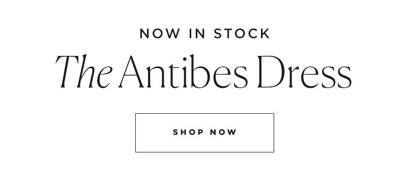 The Antibes Dress is Back in Stock