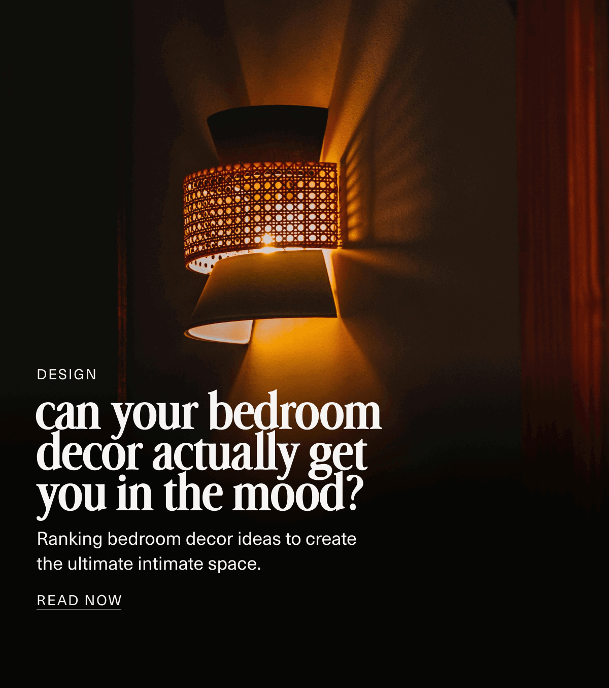 Design | can your bedroom decor actually get you in the mood? | Ranking bedroom decor ideas to create the ultimate intimate space. | READ NOW