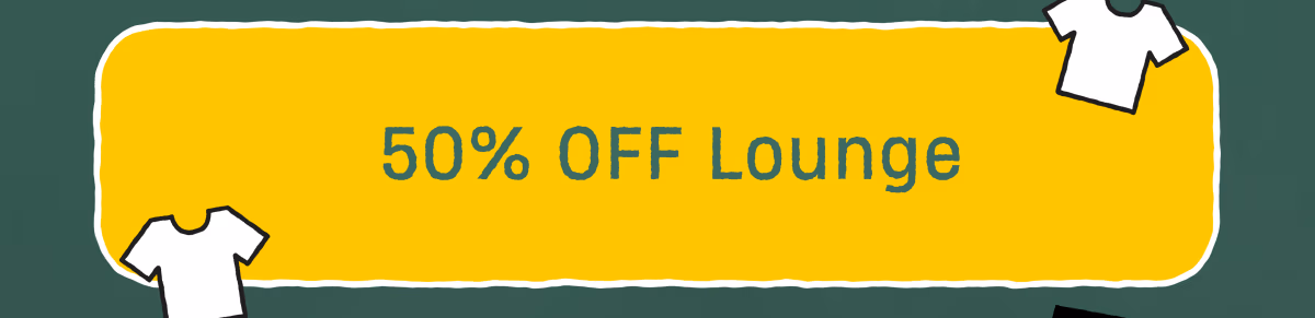 50% Off Lounge