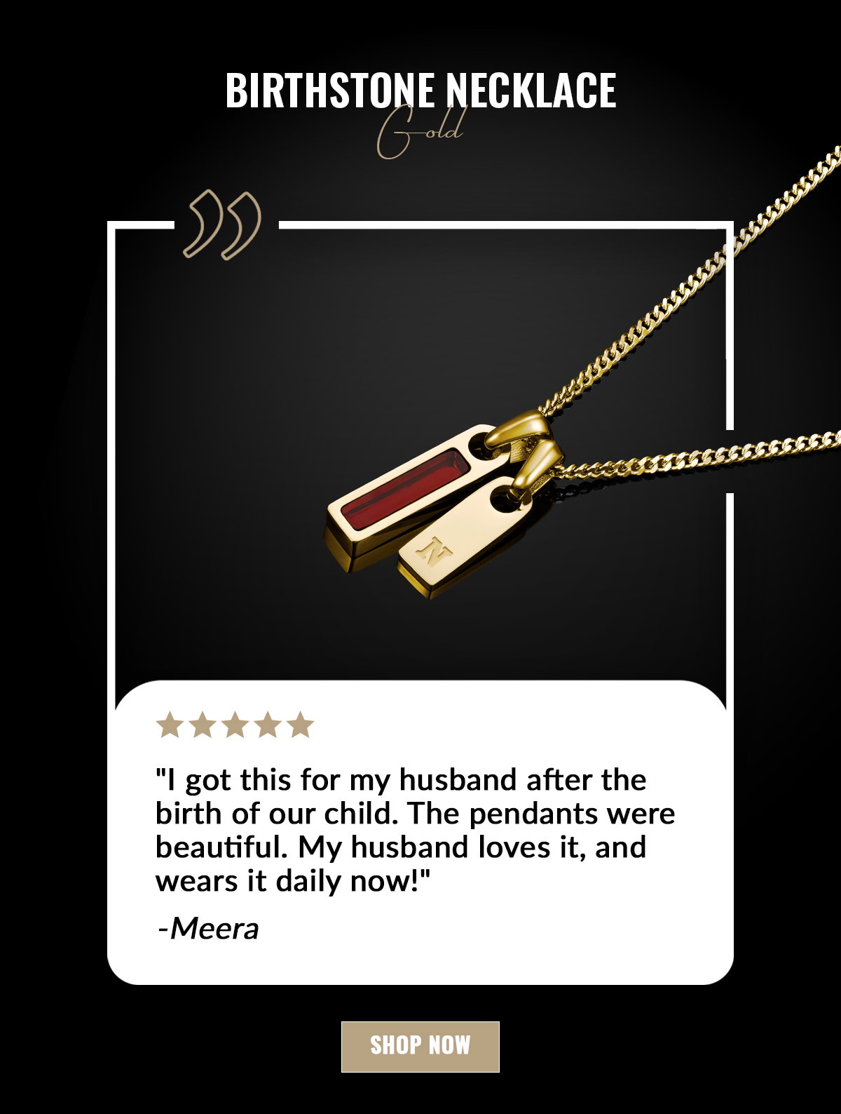BIRTHSTONE NECKLACE Gold "I got this for my husband after the birth of our child. The pendants were beatiful. My husband loves it, and wears it daily now!" - Meera