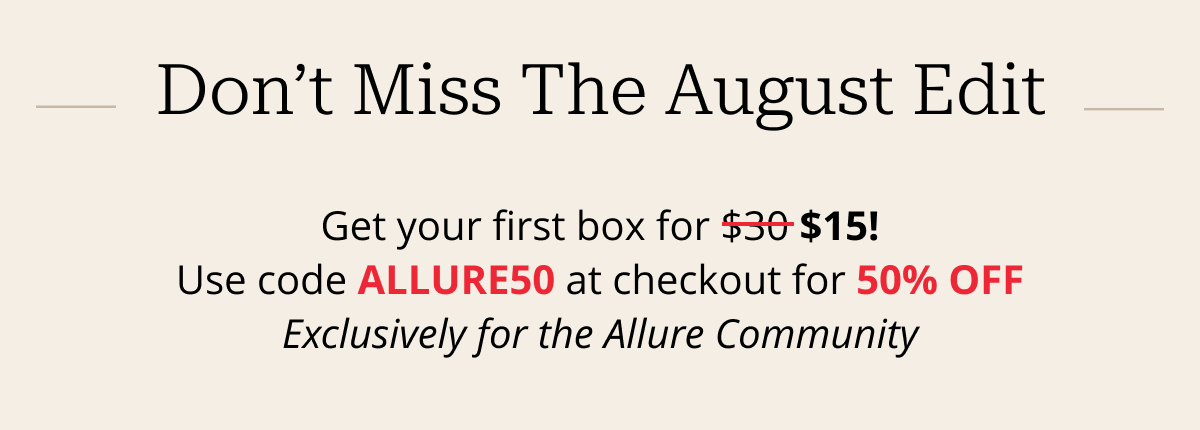 The August Box - Get your first box for $15 - 50% OFF