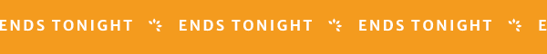 Ends tonight
