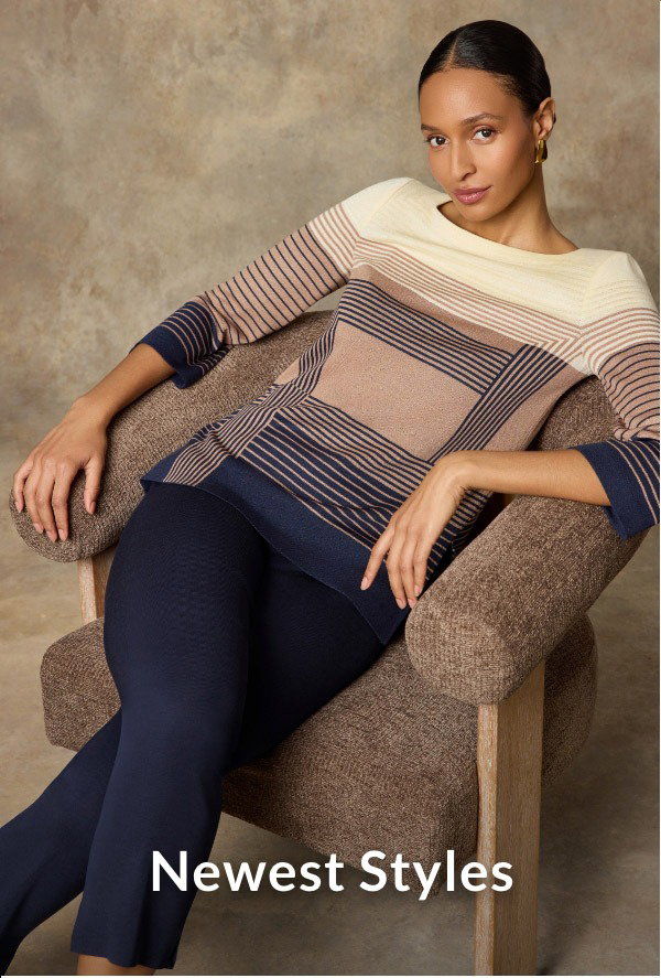 NEWEST STYLES >>