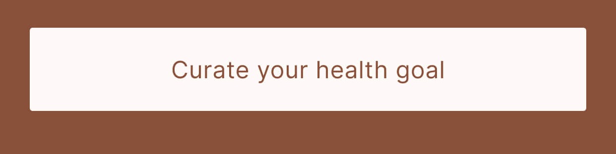 Curate your health goal