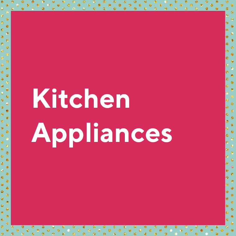 Kitchen Appliances
