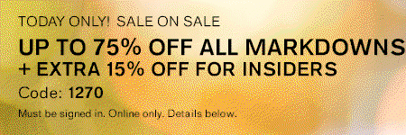 Up to 75% off all markdowns + EXTRA 15% off for Insiders