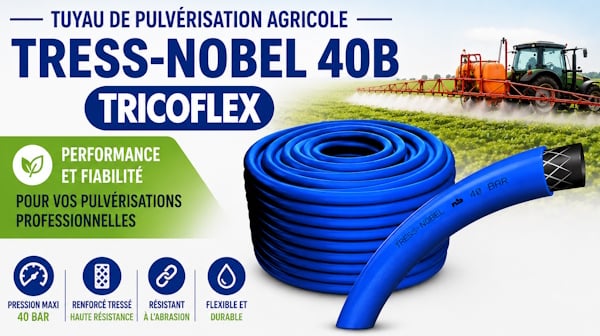 Tuyaux pour pulvérisation agricole 40 bars TRESS-NOBEL