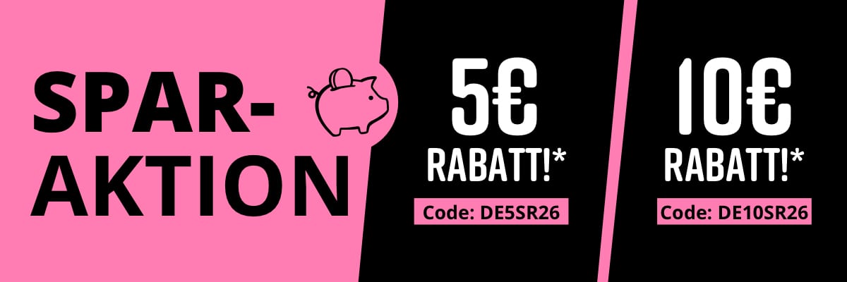 Knallige Darstellung einer Sparaktion mit abgebildetem Sparschwein. Bis 04.08.26: Code DE5SR26 für 5- € Sparvorteil* ab Mindestbestellwert 25,- €. Code DE10SR26 für 10,- € Sparvorteil* ab Mindestbestellwert 75,- €. Bitte beachten Sie die weiteren Einlösebedingungen im unteren Teil des Newsletters (*-Text). Bild anklicken, um in den Shop zu gelangen >