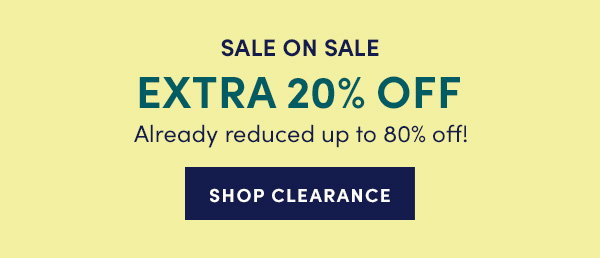 EXTRA 20% OFF CLEARANCE