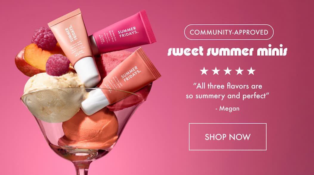 Sweet Summer Minis | Shop Now