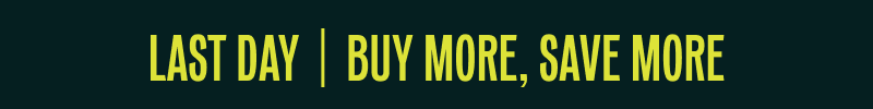 Last day | buy more, save more