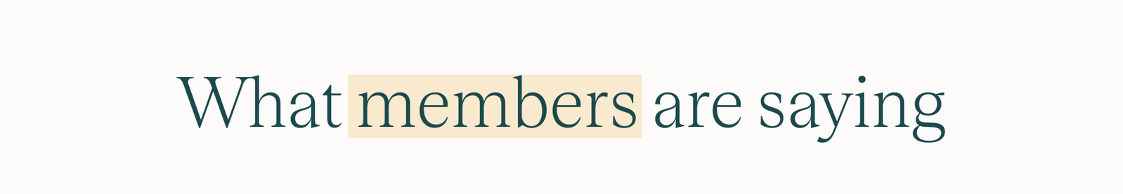 What members are saying