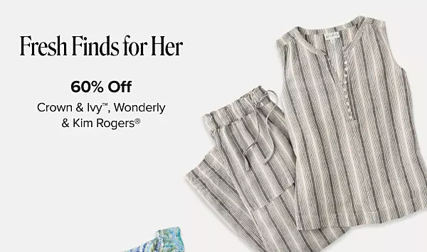 Finds for her. 60% off Crown and Ivy, Wonderly and Kim Rogers. Shop now. A matching shirt and pants set.