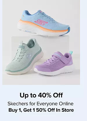 Up to 40% off Skechers for everyone online. Buy one, get one 50% off in store. Shop now. Various pairs of sneakers.