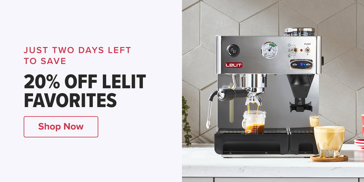 JUST TWO DAYS LEFT TO SAVE 20% OFF LELIT FAVORITES  CTA: Shop Now