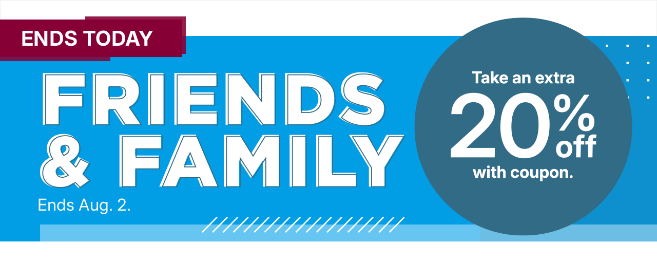 friends and family take an extra 20% off with coupon.