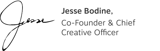 Jesse Bodine, Co-Founder & Chief Creative Officer