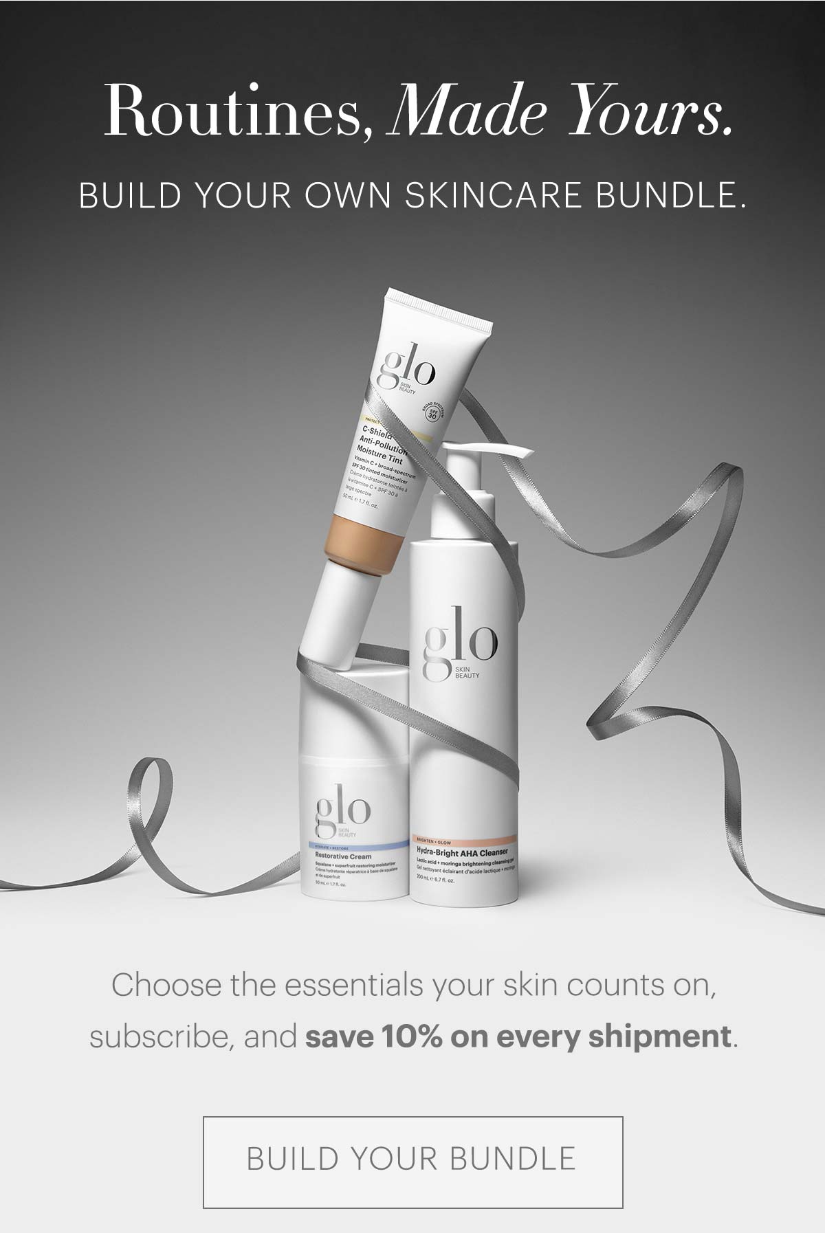 Routines, Made Yours. Build Your Own Skincare Bundle.