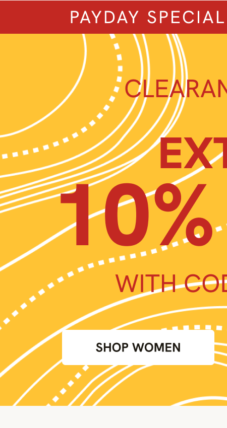 PAYDAY SPECIAL FOR ONE DAY ONE Extra10 on Clearance USE CODE EXT10 AT CHECKOUT- SHOP WOMEN
