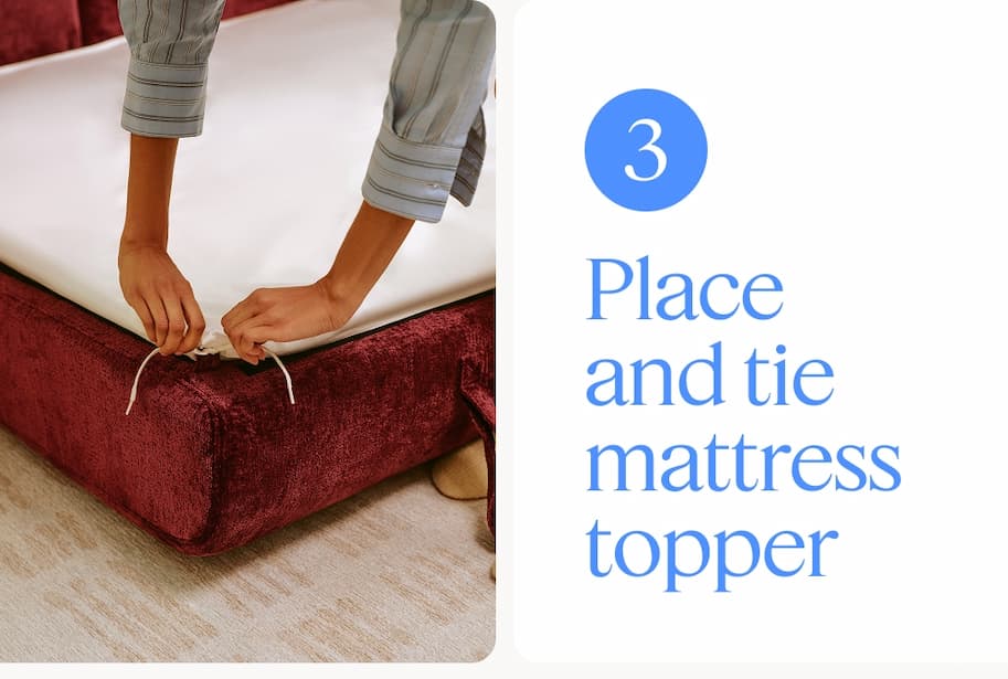 3. Place and tie mattress topper.