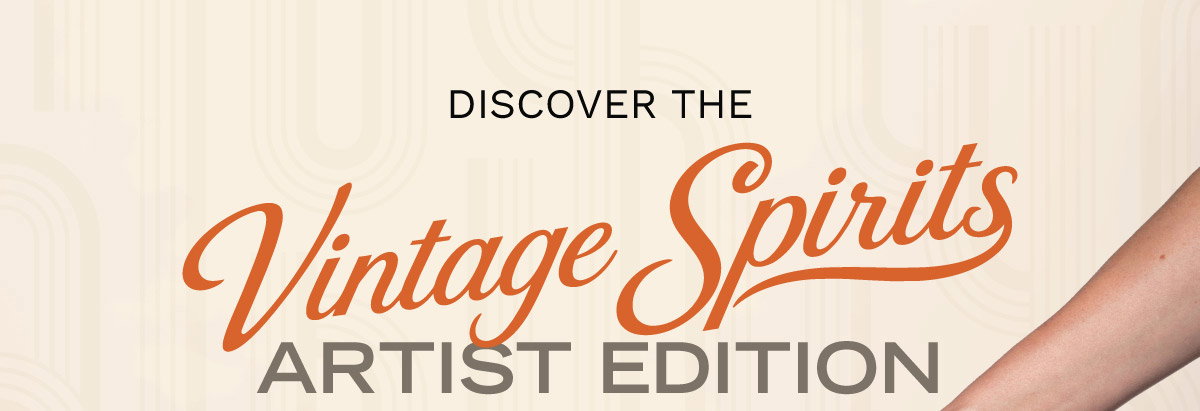 Discover the Vintage Spirits Artist Edition