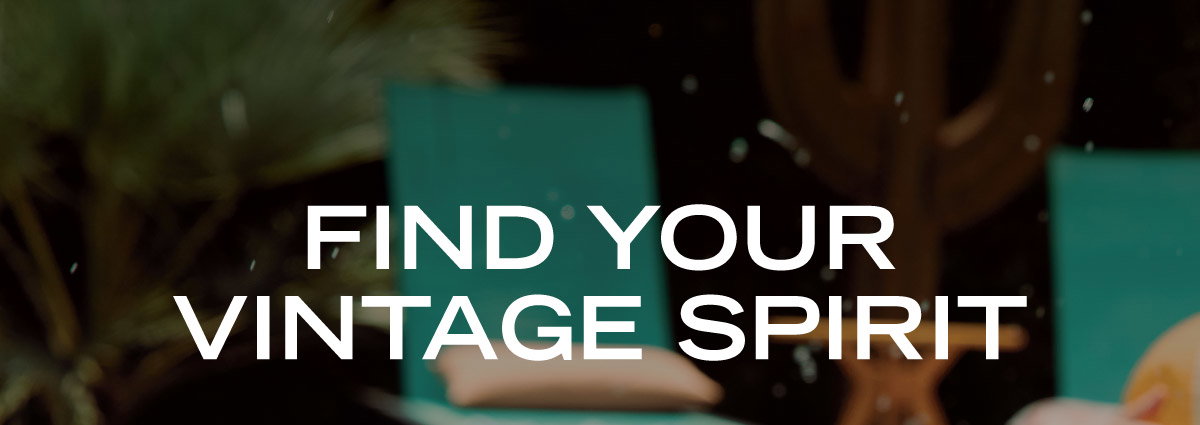 Find Your Vintage Spirit