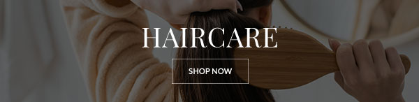 HAIRCARE - SHOP NOW >