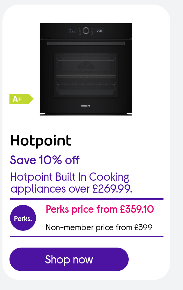 Get 10% off Hotpoint Bulit In Cooking appliances over £269.99