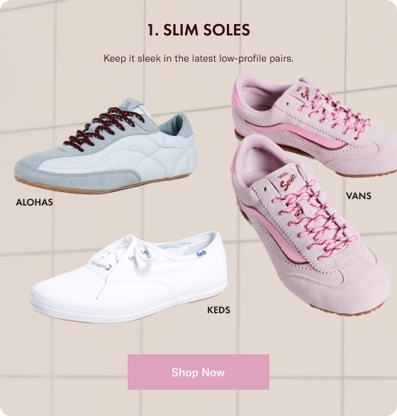 Slim Soles: Keep it sleek in the latest low-profile pairs.