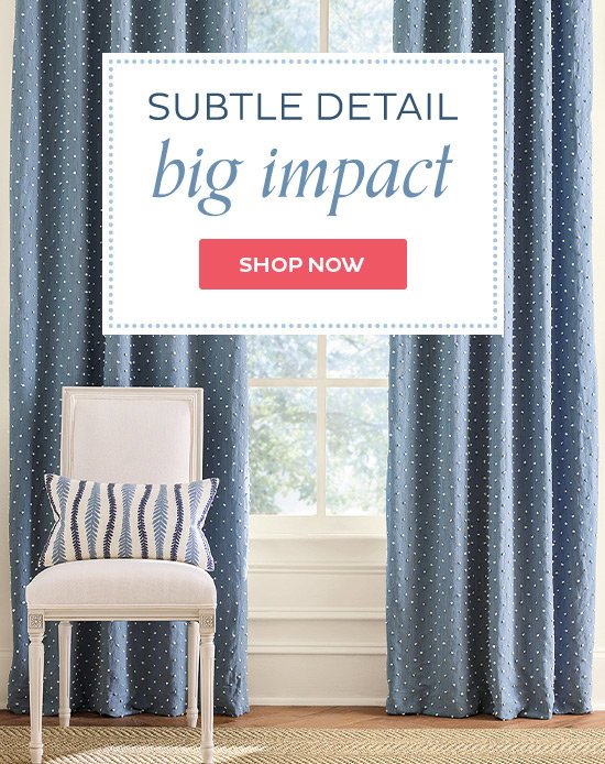 Subtle detail, big impact - Shop Now