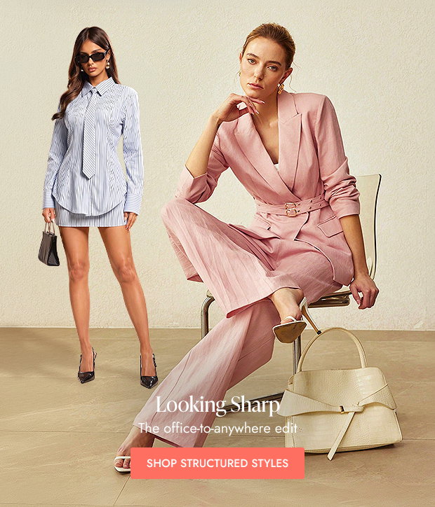 SHOP STRUCTURED STYLES
