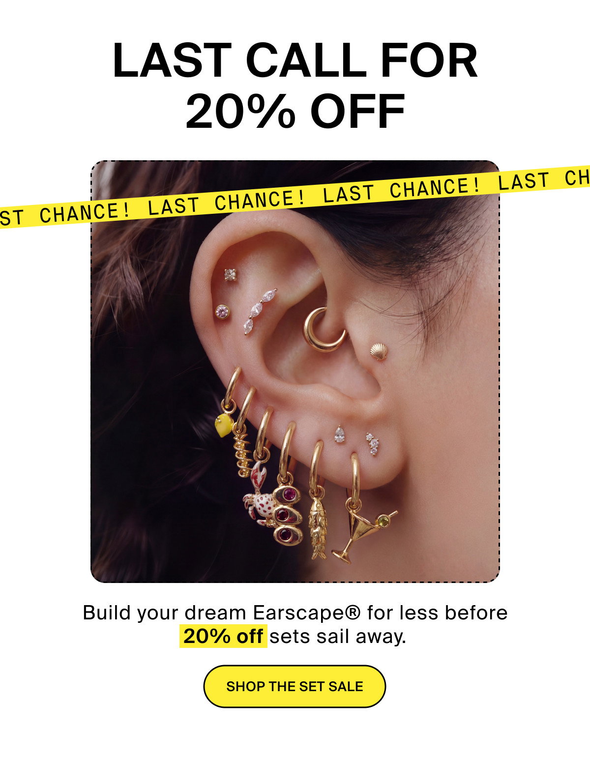 LAST CALL FOR 20% OFF - LAST CHANCE TO SHOP THE SET SALE