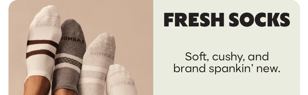 FRESH SOCKS. Soft, cushy, and brand spankin’ new.